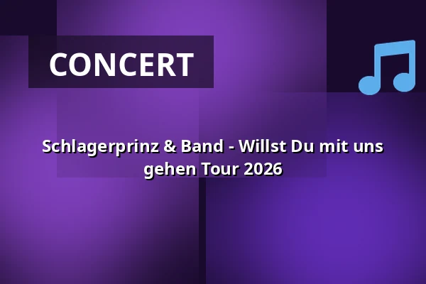 Schlagerprinz & Band - Willst Du mit uns gehen Tour 2026 — Festplatz Vellmar, Vellmar