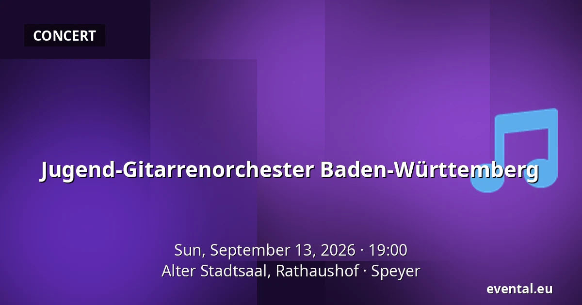 Jugend-Gitarrenorchester Baden-Württemberg — Alter Stadtsaal, Rathaushof, Speyer