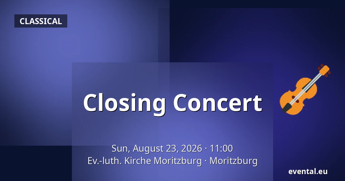 Closing Concert — Ev.-luth. Kirche Moritzburg, Moritzburg