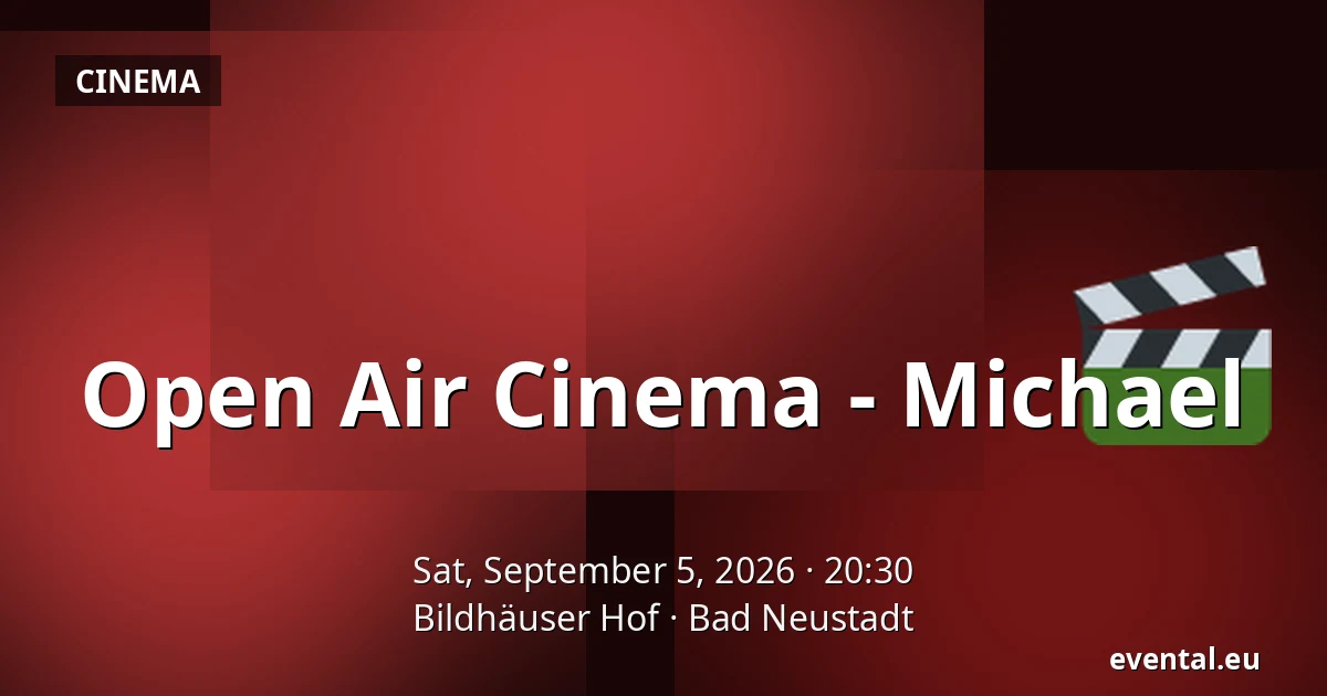 Open Air Cinema - Michael — Bildhäuser Hof, Bad Neustadt