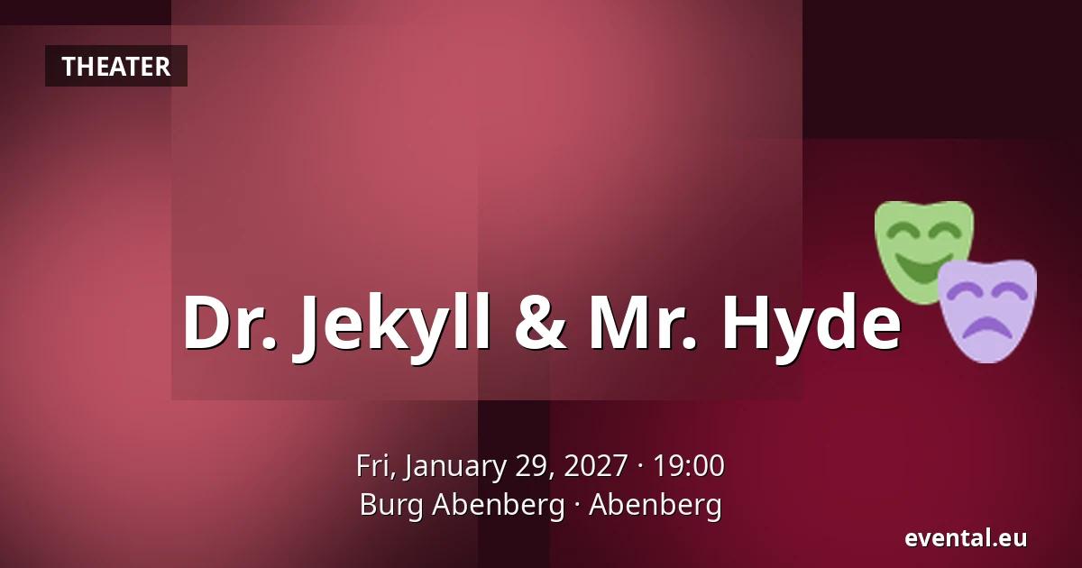 Dr. Jekyll & Mr. Hyde — Burg Abenberg, Abenberg
