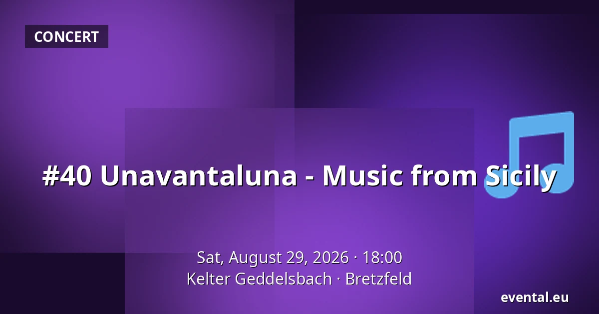 #40 Unavantaluna - Music from Sicily — Kelter Geddelsbach, Bretzfeld