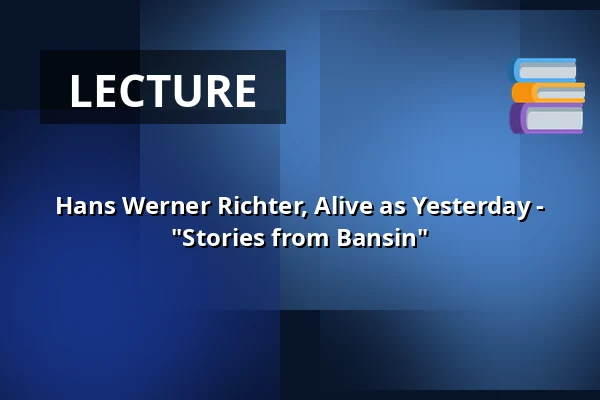 Hans Werner Richter, Alive as Yesterday - "Stories from Bansin" — Hans Werner Richter-Haus, Seebad Bansin