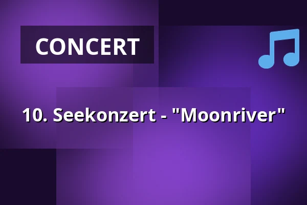 10. Seekonzert - "Moonriver" — Seekonzerte, Oranienbaum-Wörlitz