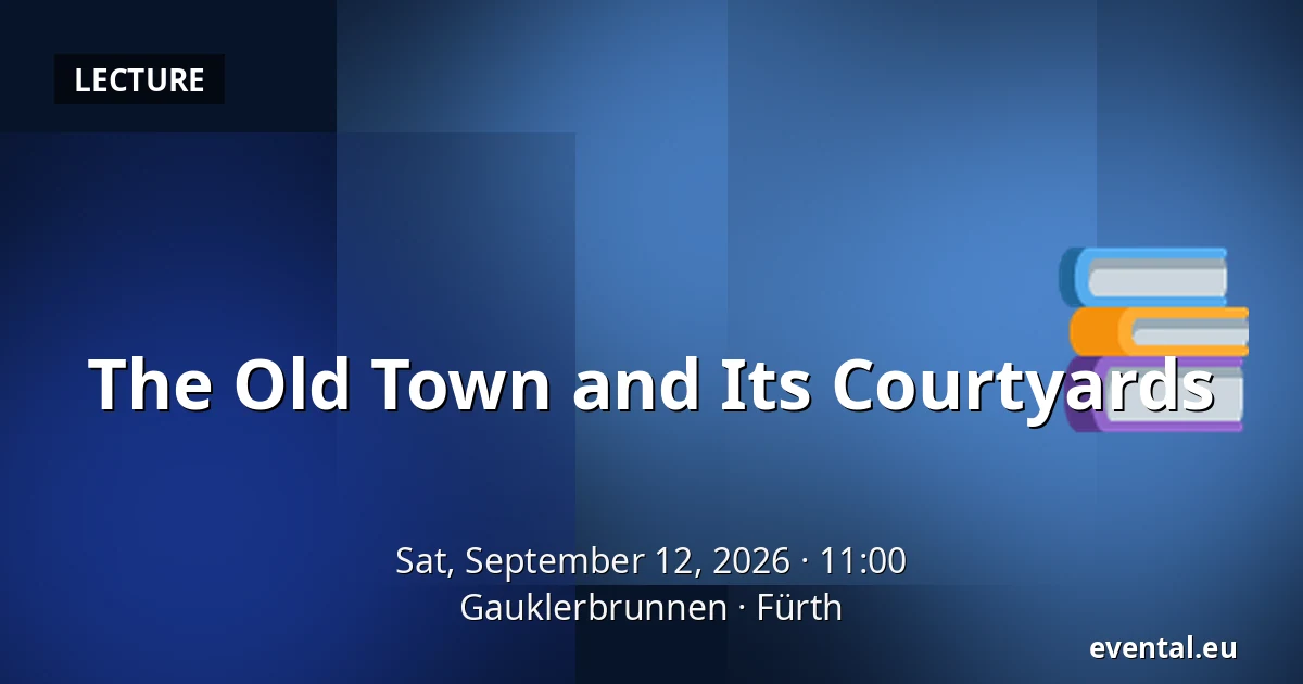 The Old Town and Its Courtyards — Gauklerbrunnen, Fürth