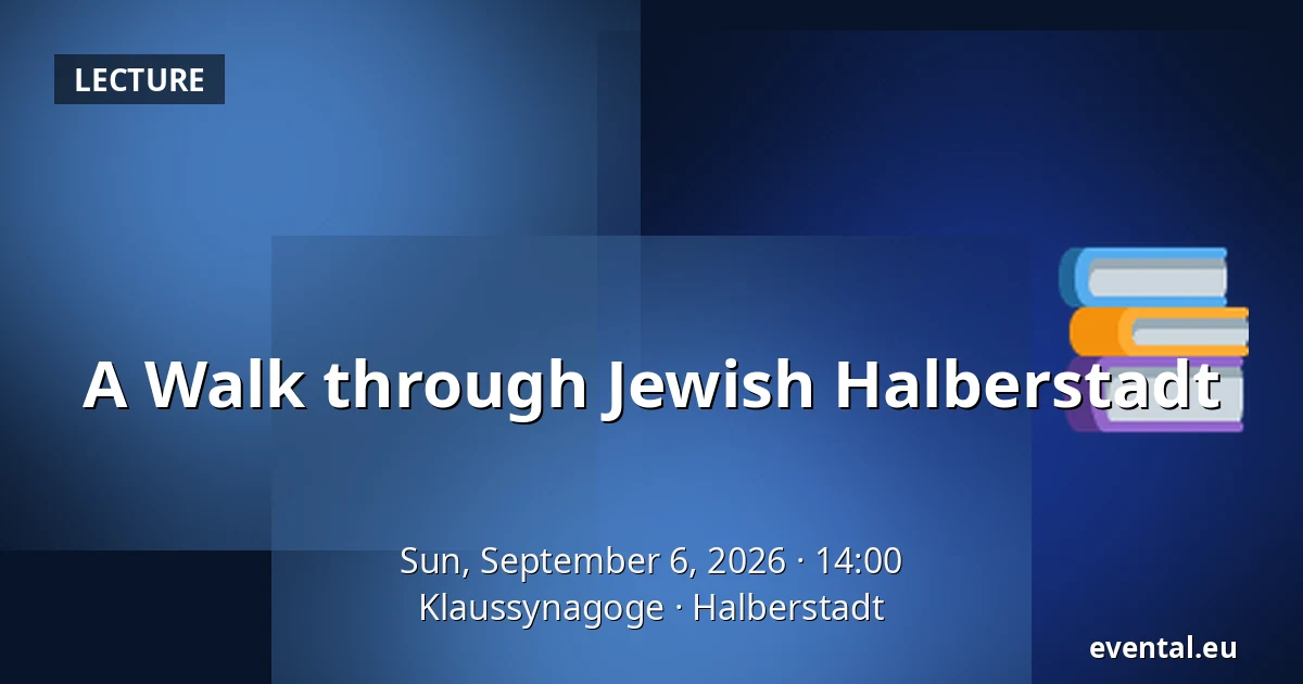 A Walk through Jewish Halberstadt — Klaussynagoge, Halberstadt