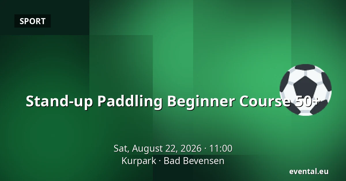 Stand-up Paddling Beginner Course 50+ — Kurpark, Bad Bevensen