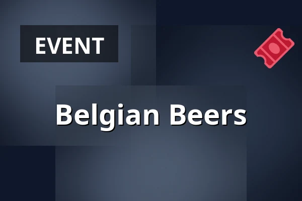 Belgian Beers — Vita Culinaria, Bad Krozingen