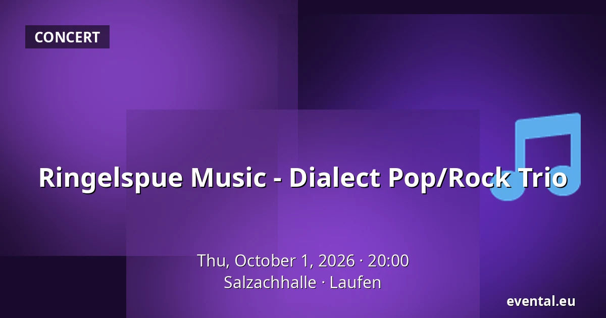 Ringelspue Music - Dialect Pop/Rock Trio — Salzachhalle, Laufen