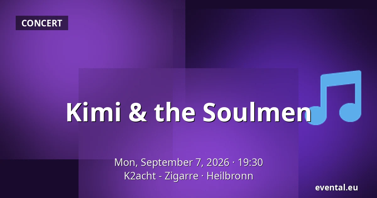 Kimi & the Soulmen — K2acht - Zigarre, Heilbronn