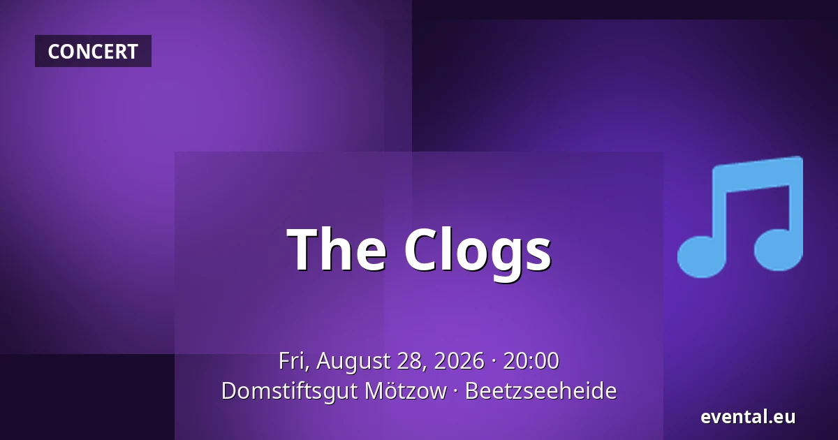 The Clogs — Domstiftsgut Mötzow, Beetzseeheide