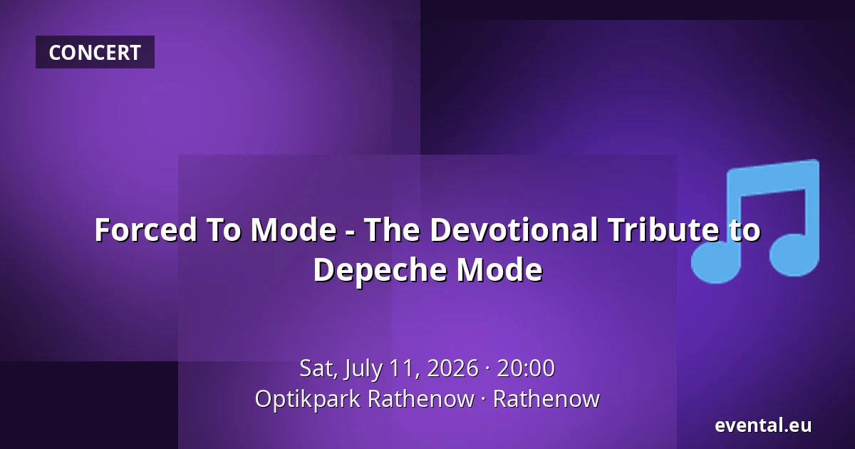 Forced To Mode - The Devotional Tribute to Depeche Mode — Optikpark Rathenow, Rathenow