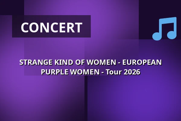 STRANGE KIND OF WOMEN - EUROPEAN PURPLE WOMEN - Tour 2026 — Beavers Musikclub, Erlenbach am Main