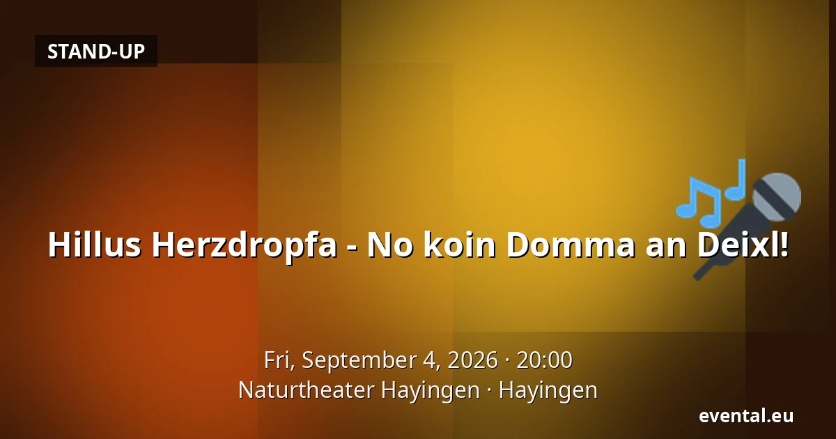 Hillus Herzdropfa - No koin Domma an Deixl! — Naturtheater Hayingen, Hayingen