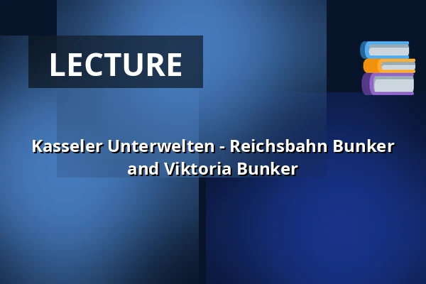 Kasseler Unterwelten - Reichsbahn Bunker and Viktoria Bunker — Kulturbunker Kassel, Kassel