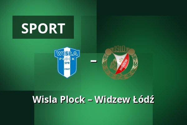 Wisla Plock – Widzew Łódź — Orlen Stadion, Płock