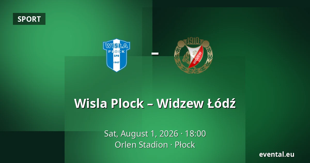 Wisla Plock – Widzew Łódź — Orlen Stadion, Płock
