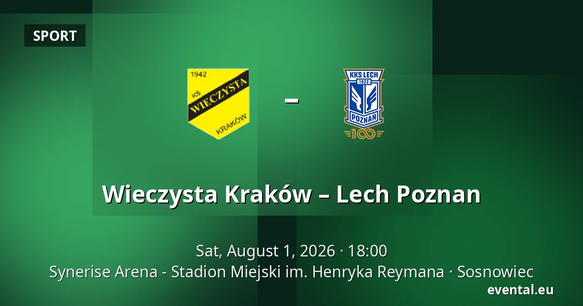 Wieczysta Kraków – Lech Poznan — Synerise Arena - Stadion Miejski im. Henryka Reymana, Sosnowiec