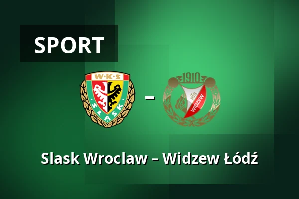 Slask Wroclaw – Widzew Łódź — Tarczynski Arena, Wrocław