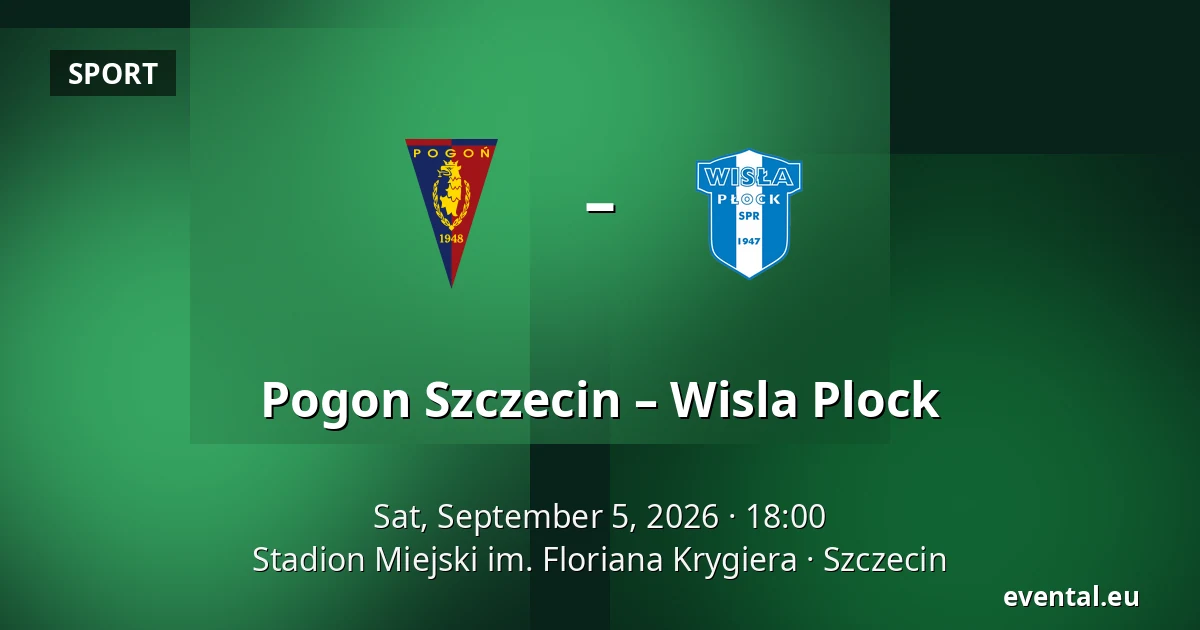Pogon Szczecin – Wisla Plock — Stadion Miejski im. Floriana Krygiera, Szczecin