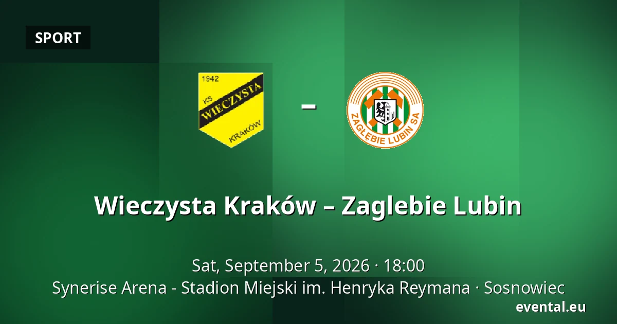 Wieczysta Kraków – Zaglebie Lubin — Synerise Arena - Stadion Miejski im. Henryka Reymana, Sosnowiec