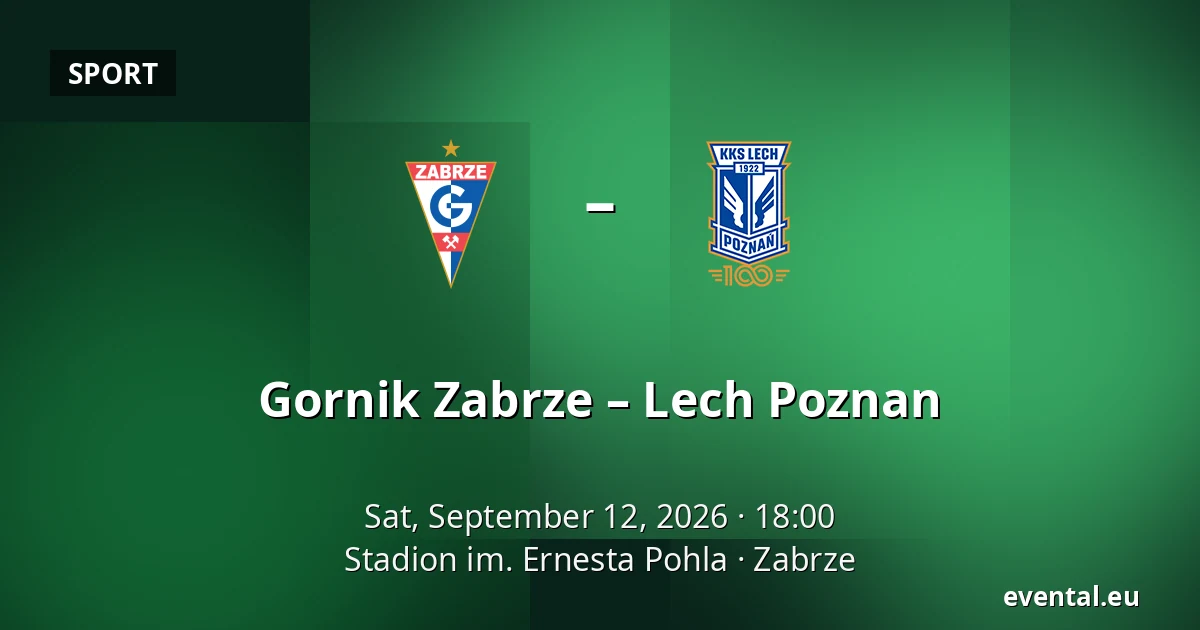Gornik Zabrze – Lech Poznan — Stadion im. Ernesta Pohla, Zabrze