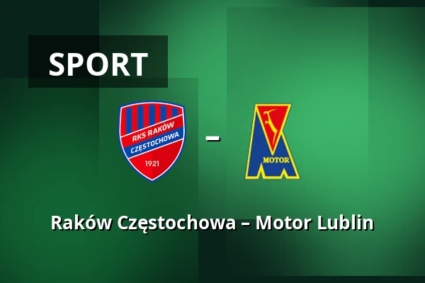 Raków Częstochowa – Motor Lublin — zondacrypto Arena, Częstochowa