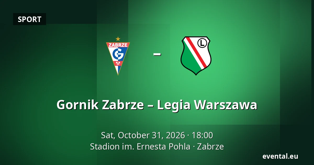 Gornik Zabrze – Legia Warszawa — Stadion im. Ernesta Pohla, Zabrze