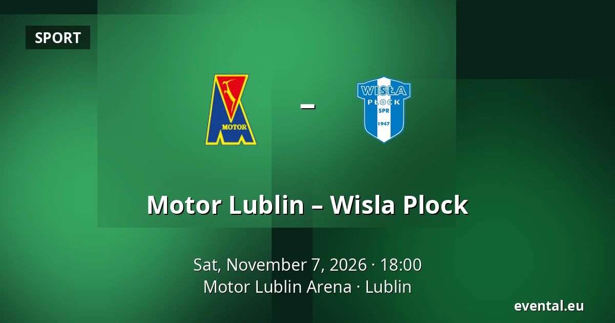 Motor Lublin – Wisla Plock — Motor Lublin Arena, Lublin