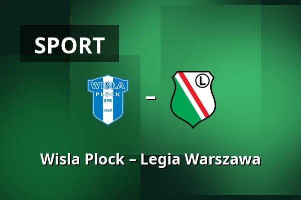 Wisla Plock – Legia Warszawa — Orlen Stadion, Płock
