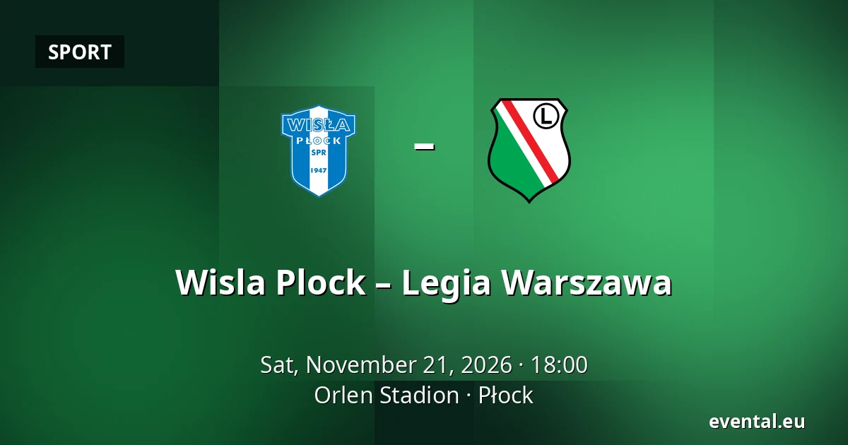 Wisla Plock – Legia Warszawa — Orlen Stadion, Płock