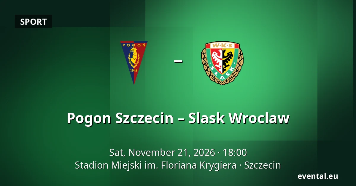 Pogon Szczecin – Slask Wroclaw — Stadion Miejski im. Floriana Krygiera, Szczecin