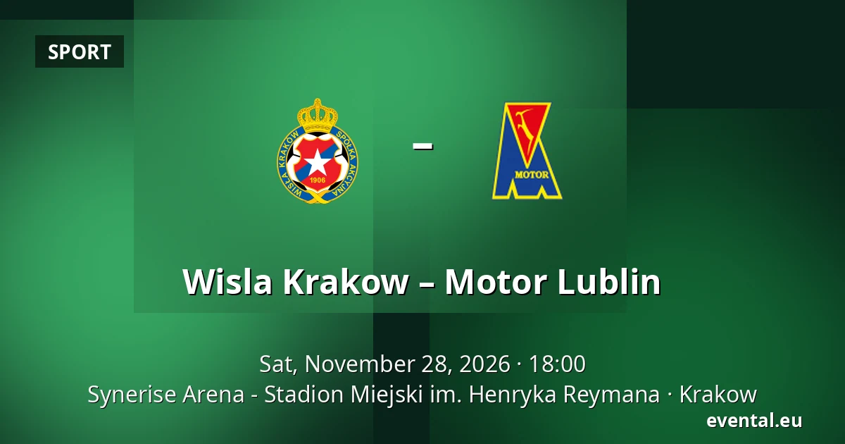 Wisla Krakow – Motor Lublin — Synerise Arena - Stadion Miejski im. Henryka Reymana, Krakow