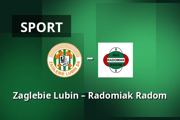 Zaglebie Lubin – Radomiak Radom — KGHM Zaglebie Arena, Lubin
