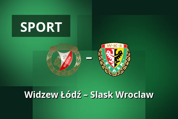 Widzew Łódź – Slask Wroclaw — Łódź