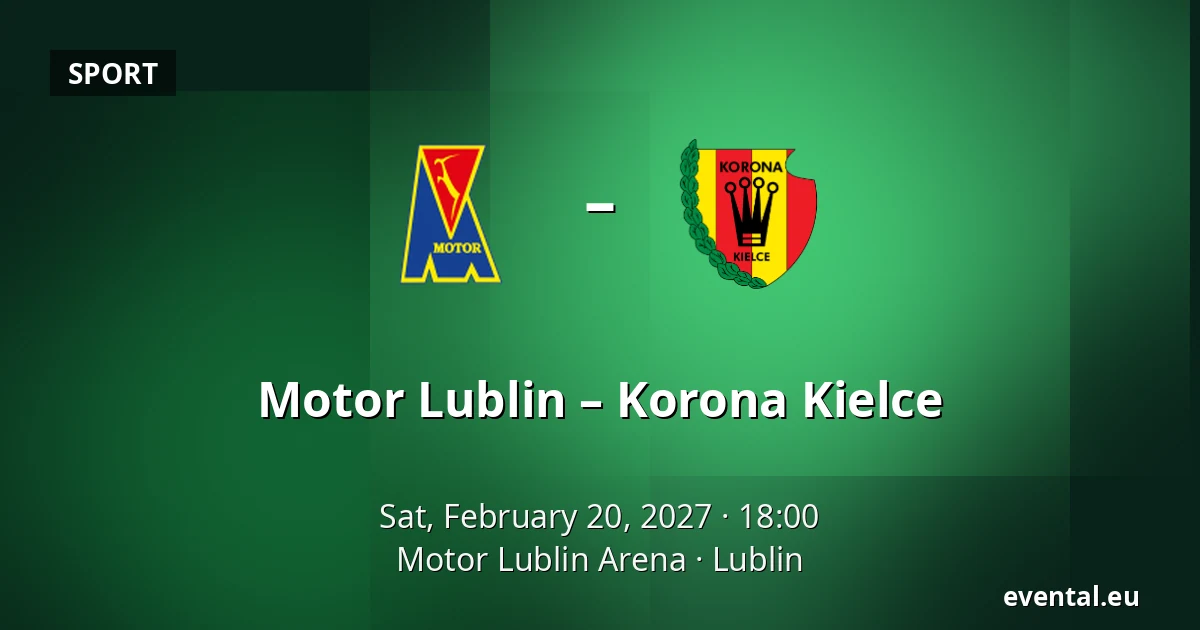 Motor Lublin – Korona Kielce — Motor Lublin Arena, Lublin