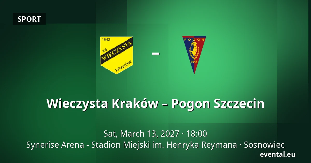 Wieczysta Kraków – Pogon Szczecin — Synerise Arena - Stadion Miejski im. Henryka Reymana, Sosnowiec