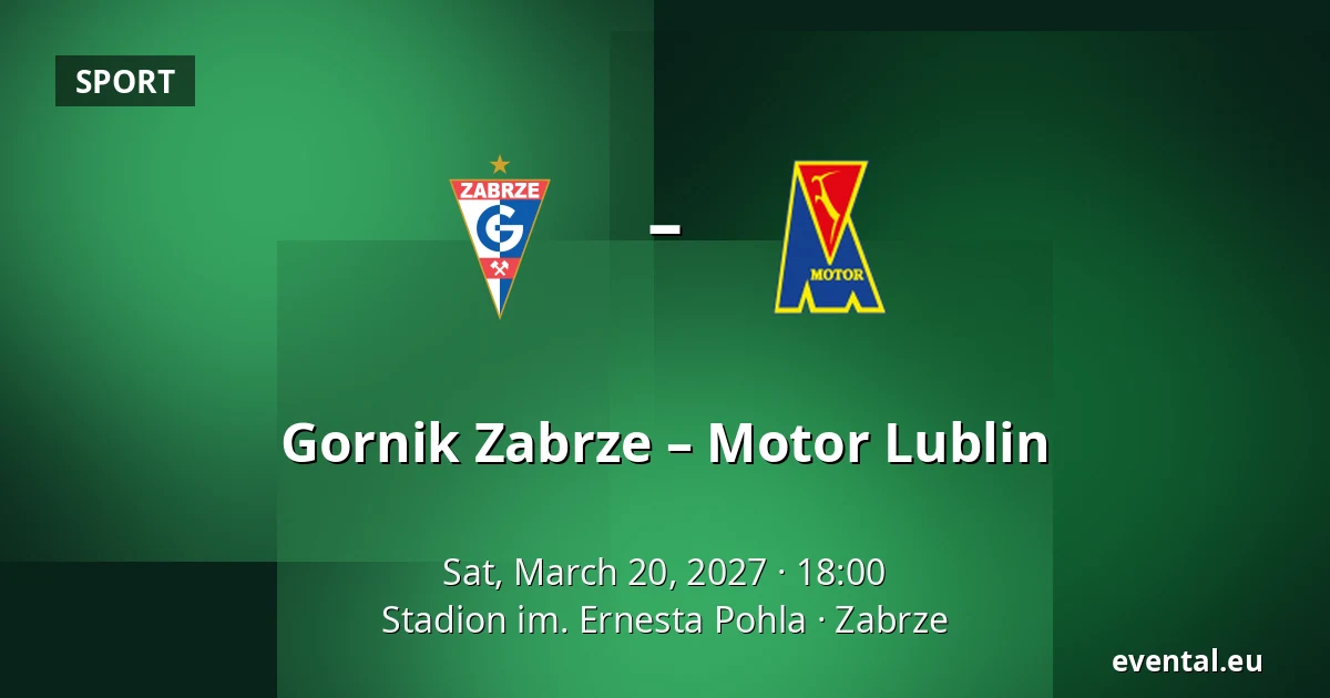 Gornik Zabrze – Motor Lublin — Stadion im. Ernesta Pohla, Zabrze