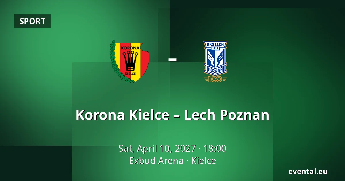 Korona Kielce – Lech Poznan — Exbud Arena, Kielce