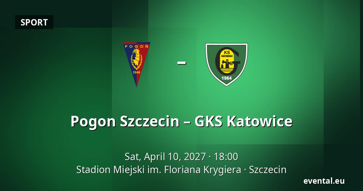 Pogon Szczecin – GKS Katowice — Stadion Miejski im. Floriana Krygiera, Szczecin