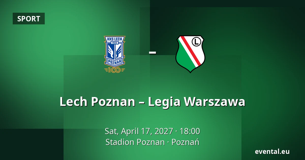 Lech Poznan – Legia Warszawa — Stadion Poznan, Poznań