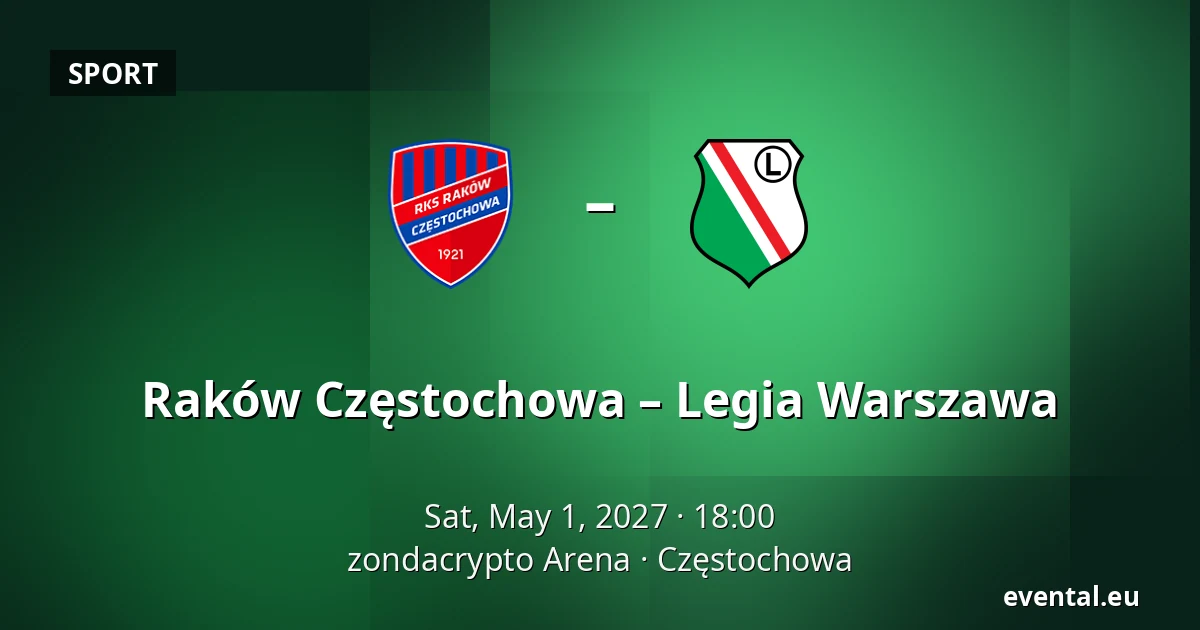 Raków Częstochowa – Legia Warszawa — zondacrypto Arena, Częstochowa