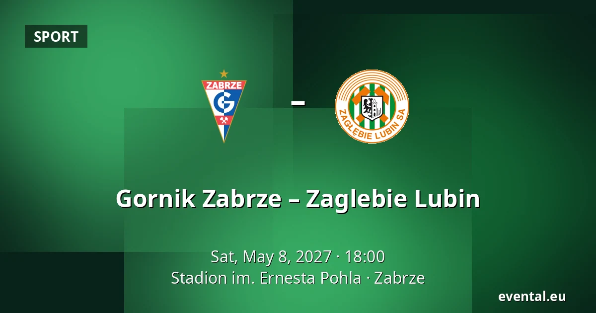 Gornik Zabrze – Zaglebie Lubin — Stadion im. Ernesta Pohla, Zabrze