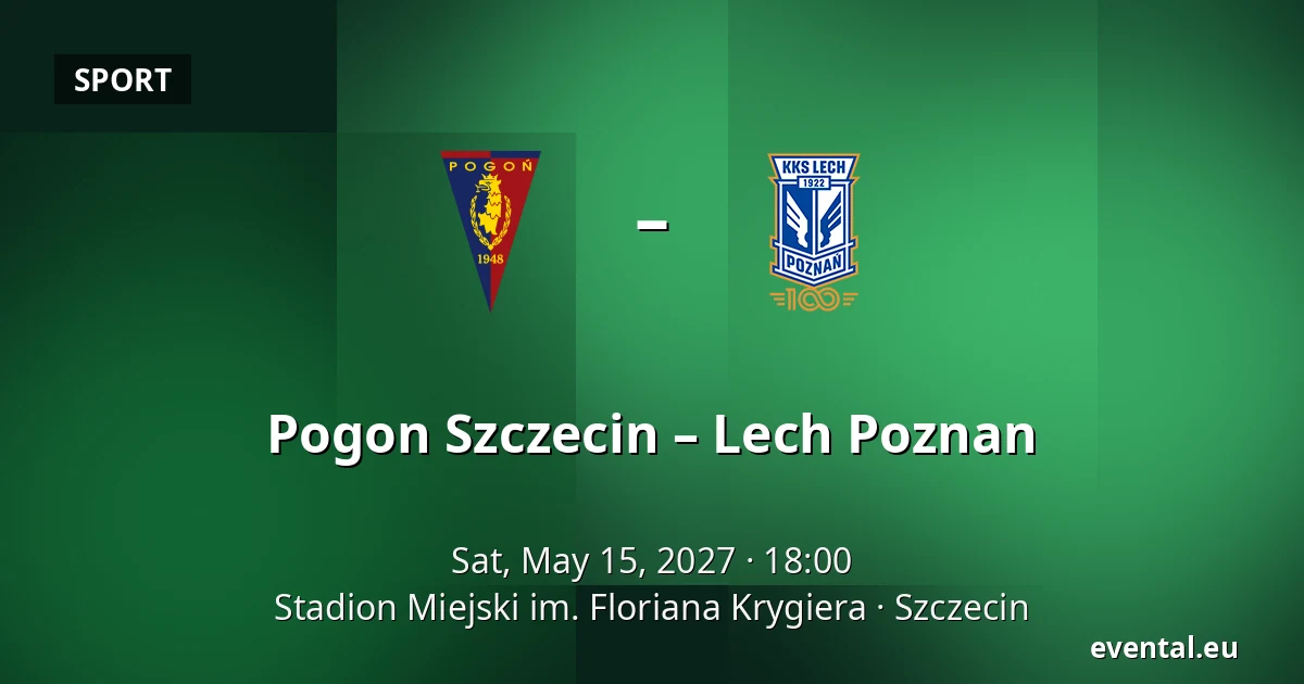 Pogon Szczecin – Lech Poznan — Stadion Miejski im. Floriana Krygiera, Szczecin