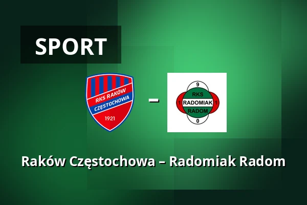 Raków Częstochowa – Radomiak Radom — zondacrypto Arena, Częstochowa