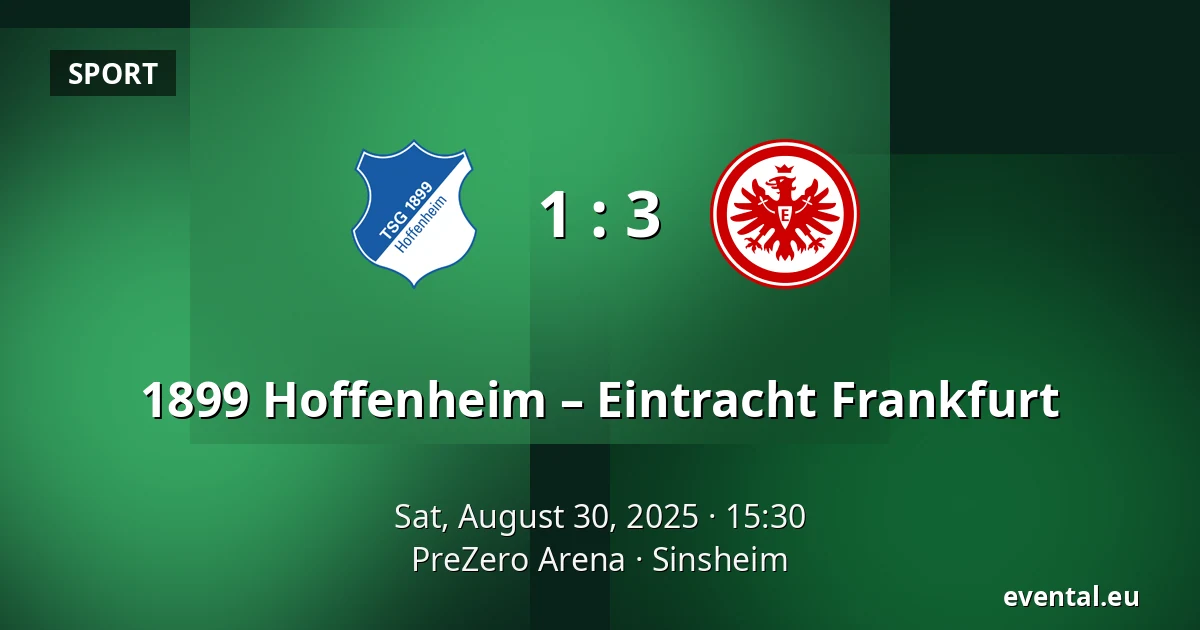 1899 Hoffenheim – Eintracht Frankfurt — PreZero Arena, Sinsheim
