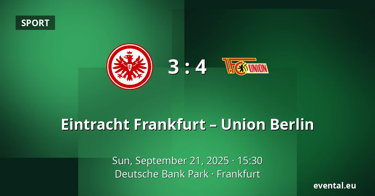 Eintracht Frankfurt – Union Berlin — Deutsche Bank Park, Frankfurt