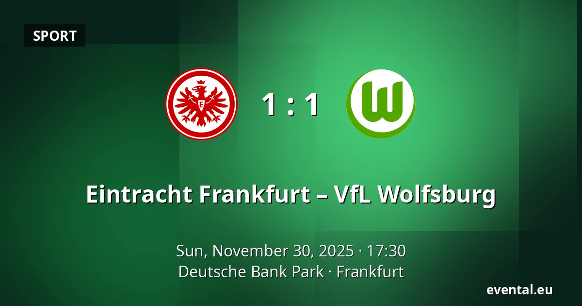 Eintracht Frankfurt – VfL Wolfsburg — Deutsche Bank Park, Frankfurt