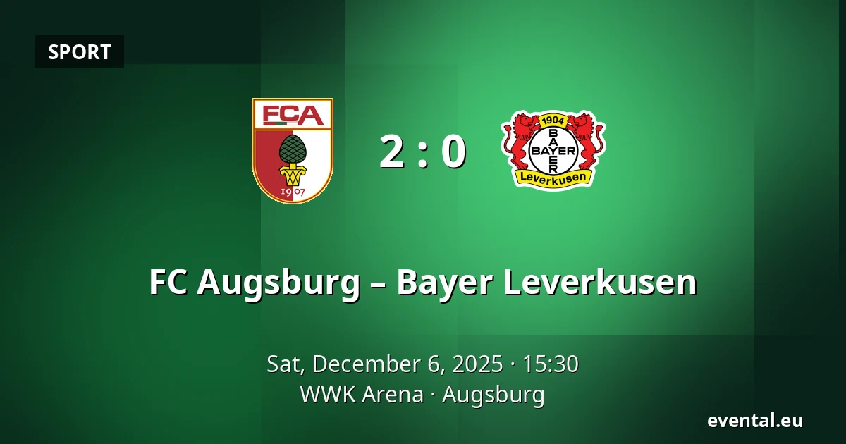 FC Augsburg – Bayer Leverkusen — WWK Arena, Augsburg