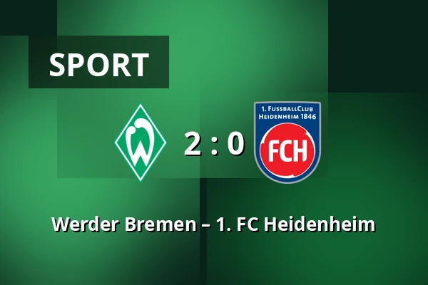 Werder Bremen – 1. FC Heidenheim — Weserstadion, Bremen